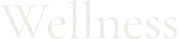 Wellness